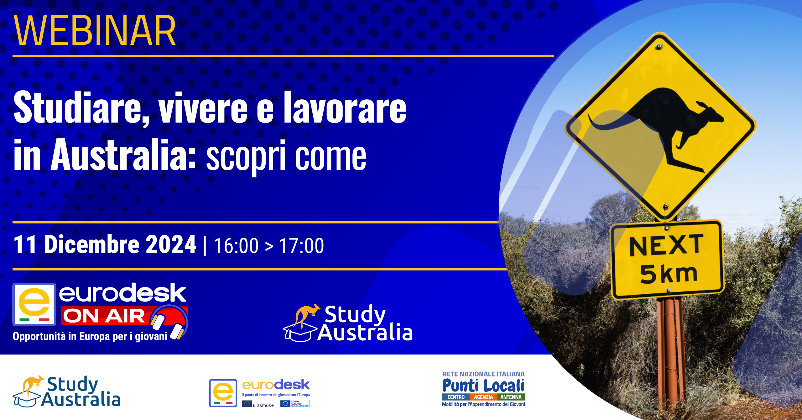 Locandina promozionale di webinar "Studiare, vivere e lavorare in Australia: scopri come". L'evento si terrà l'11/12/2024 dalle 16 alle 17. La grafica include cartello stradale australiano con canguro e loghi Eurodesk ON AIR, Study Australia, Punti locali